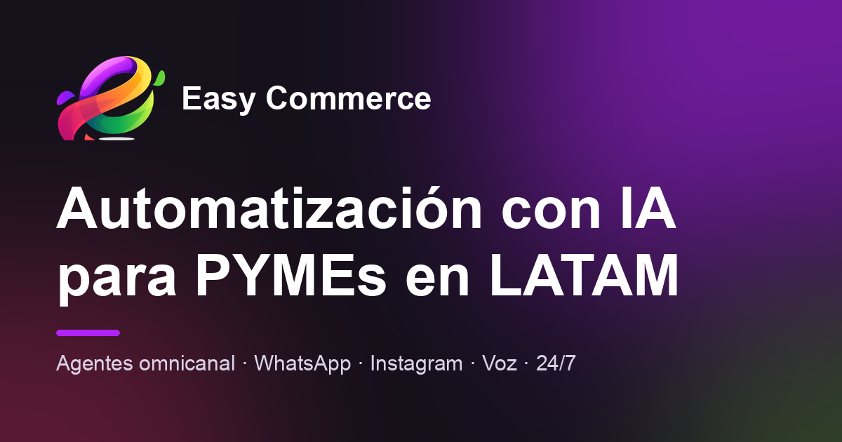Agente de IA para WhatsApp que vende 24/7 | Easy Commerce